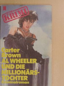 Carter Brown - Al Wheeler und die Millionärstochter [antikvár]