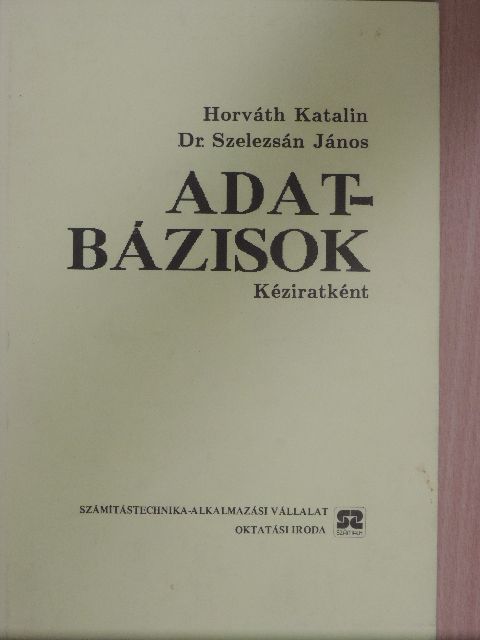Horváth Katalin - Adatbázisok [antikvár]