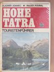 Radek Roubal - Hohe Tatra [antikvár]