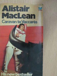 Alistair MacLean - Caravan to Vaccarés [antikvár]