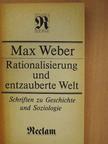 Max Weber - Rationalisierung und entzauberte Welt [antikvár]