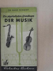 Dr. Hans Schmidt - Die physikalischen Grundlagen der Musik [antikvár]