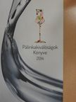 Soós Kálmán - Pálinkakiválóságok Könyve 2014 [antikvár]