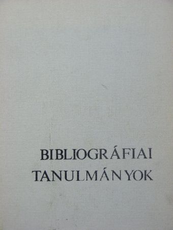 Balázs Sándor - Bibliográfiai tanulmányok [antikvár]