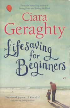 Ciara Geraghty - Lifesaving for Beginners [antikvár]