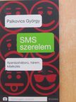 Palkovics György - SMS szerelem [antikvár]