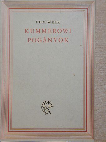 Ehm Welk - Kummerowi pogányok [antikvár]