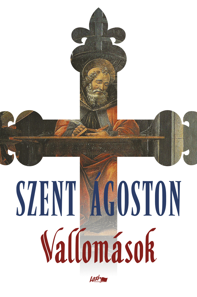 Szent Ágoston - Vallomások
