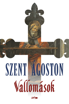 Szent Ágoston - Vallomások