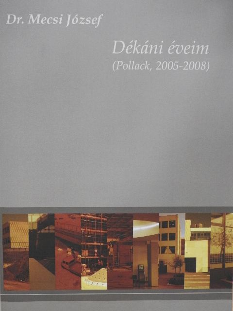 Dr. Mecsi József - Dékáni éveim [antikvár]