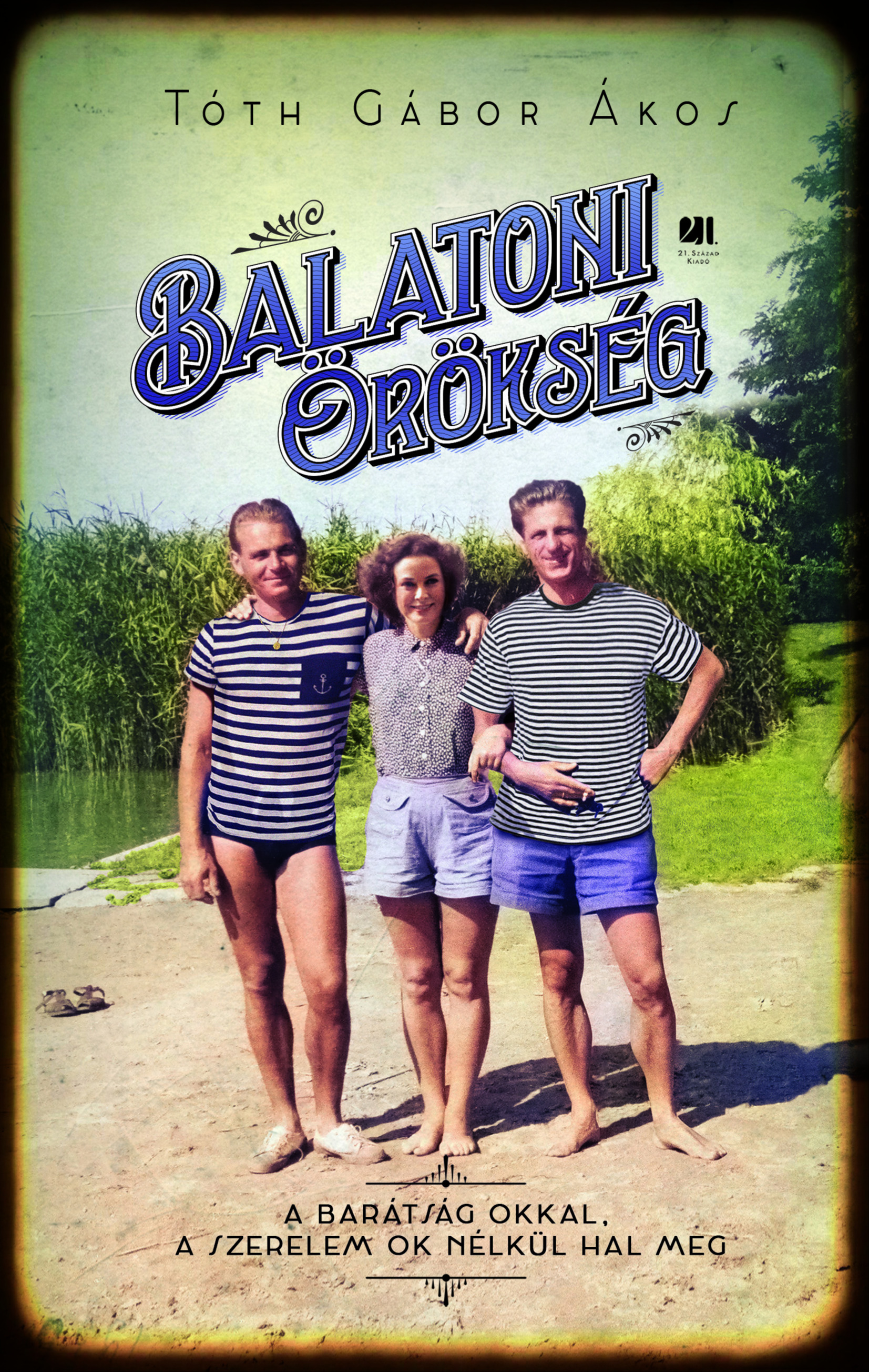 TÓTH GÁBOR ÁKOS - Balatoni örökség [eKönyv: epub, mobi]
