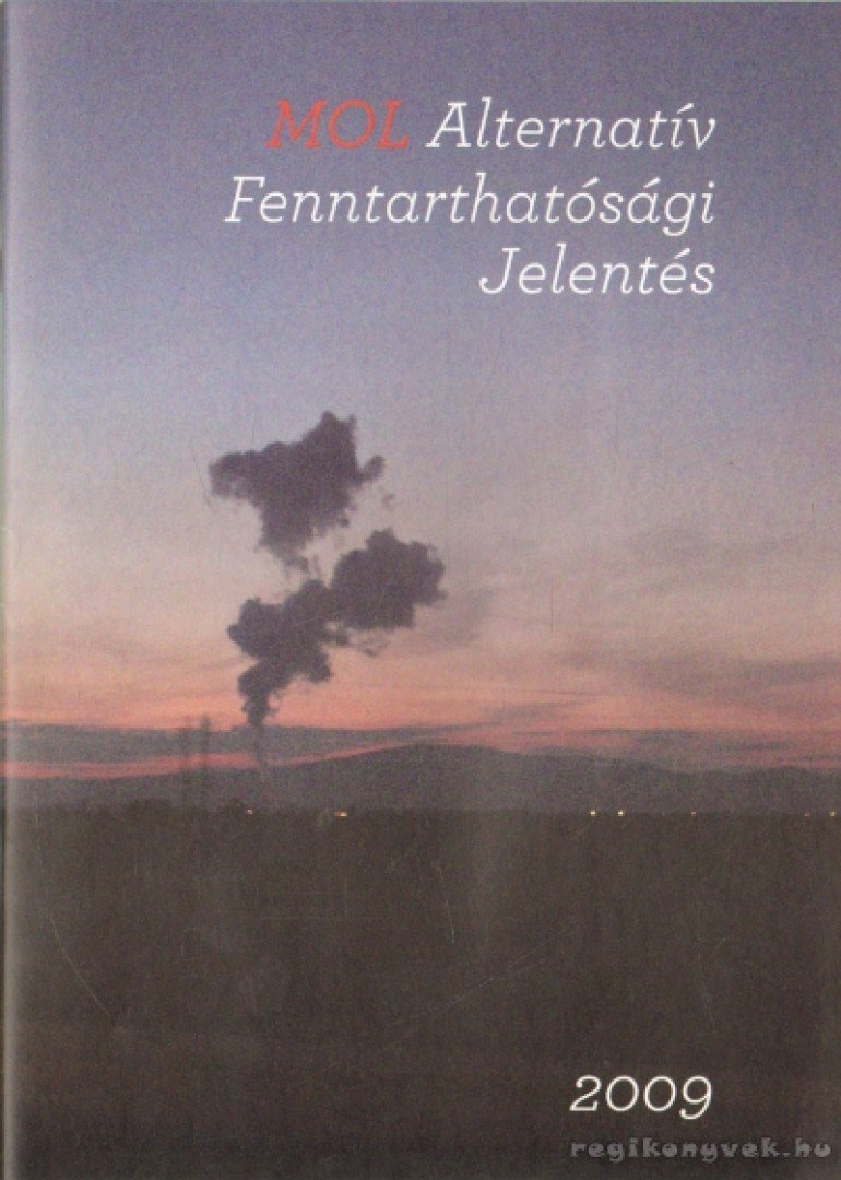 MOL Alternatív Fenntarthatósági Jelentés 2009 [antikvár]