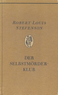 Robert Louis Stevenson - Der SelbstmörderKlub [antikvár]