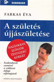 Farkas Éva - A születés újjászületése [antikvár]