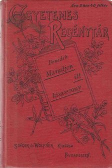 Benedek Elek - Maradjon itt kisasszony és más elbeszélések kiváló magyar íróktól [antikvár]