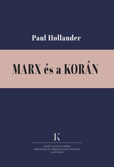 Paul Hollander - Marx és a Korán [eKönyv: epub, mobi]