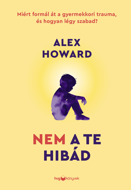 Alex Howard - Nem a te hibád