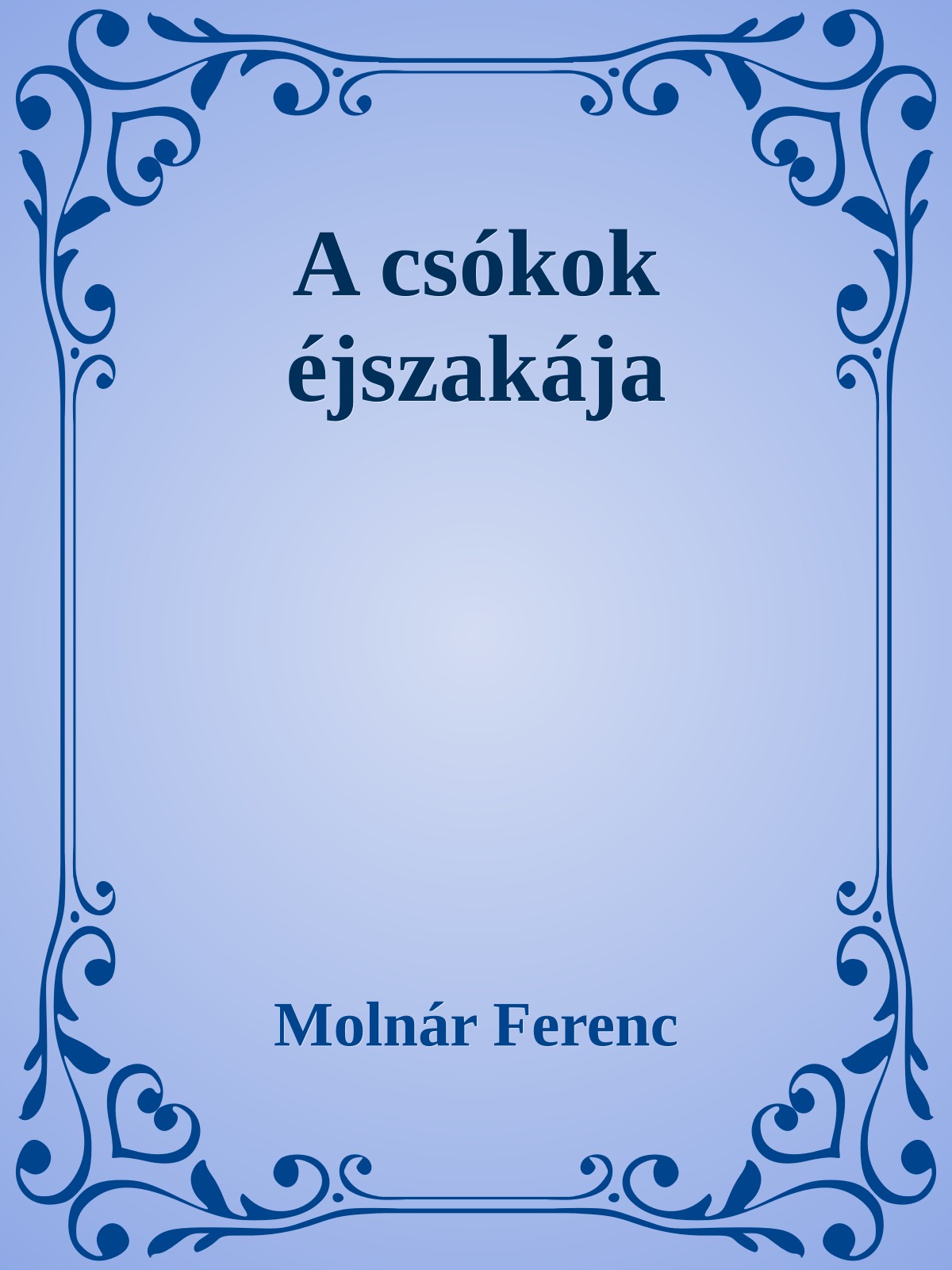 MOLNÁR FERENC - A csókok éjszakája [eKönyv: epub, mobi]