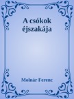 MOLNÁR FERENC - A csókok éjszakája [eKönyv: epub, mobi]