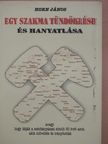 Dr. Horn János - Egy szakma tündöklése és hanyatlása (dedikált példány) [antikvár]