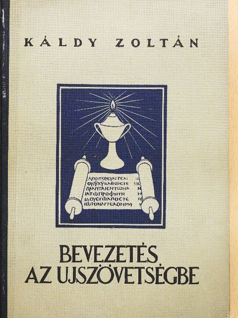 Káldy Zoltán - Bevezetés az Újszövetségbe [antikvár]