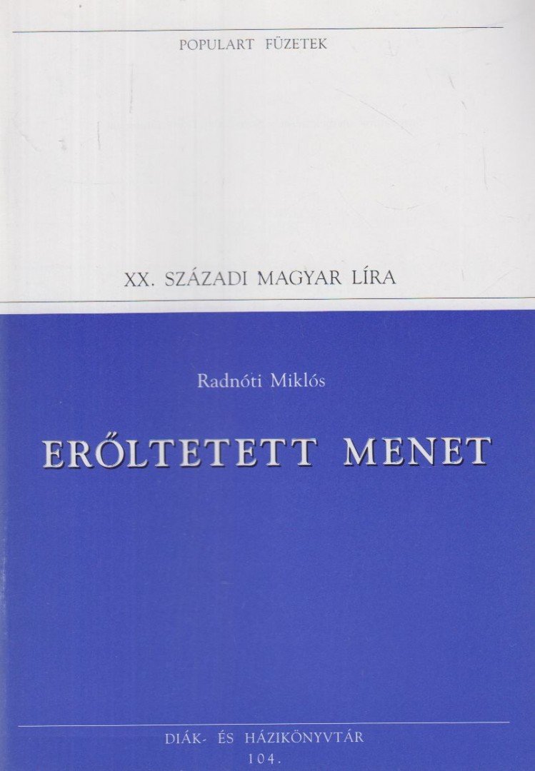 Radnóti Miklós, Réz Pál - Erőltetett menet [antikvár]
