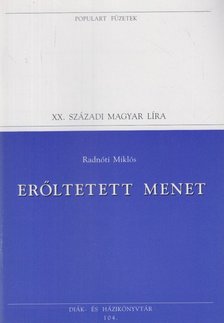 Radnóti Miklós, Réz Pál - Erőltetett menet [antikvár]