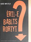 Kovács Imre Attila - Érti-e Babits Rortyt? [antikvár]