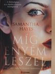 Samantha Hayes - Míg enyém leszel [antikvár]