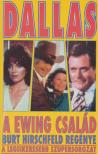 Burt Hieschfeld - Dallas - A Ewing család [antikvár]