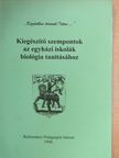 Bolyki János - Kiegészítő szempontok az egyházi iskolák biológia tanításához [antikvár]