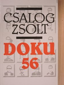 Csalog Zsolt - Doku 56 [antikvár]