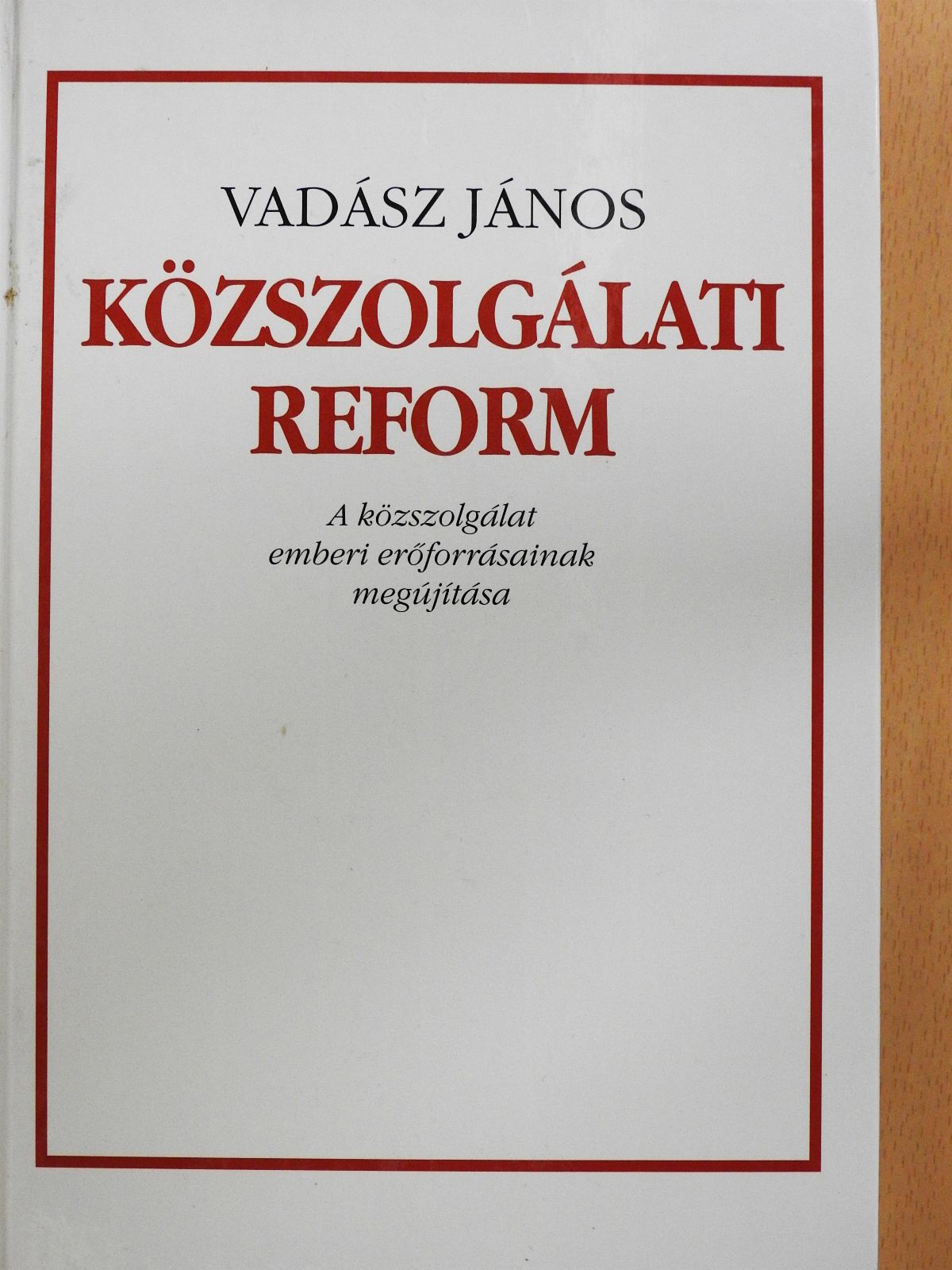 Vadász János - Közszolgálati reform (dedikált példány) [antikvár]
