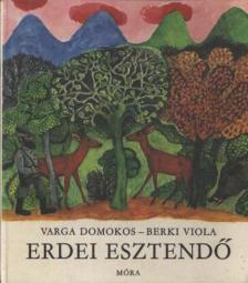 Varga Domokos, Berki Viola - Erdei esztendő [antikvár]