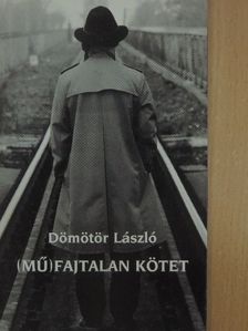 Dömötör László - (Mű)fajtalan kötet [antikvár]