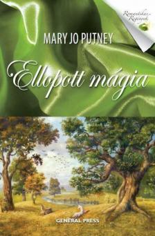 Mary Jo Putney - Ellopott mágia [antikvár]