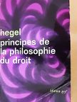 Hegel - Principes de la philosophie du droit [antikvár]