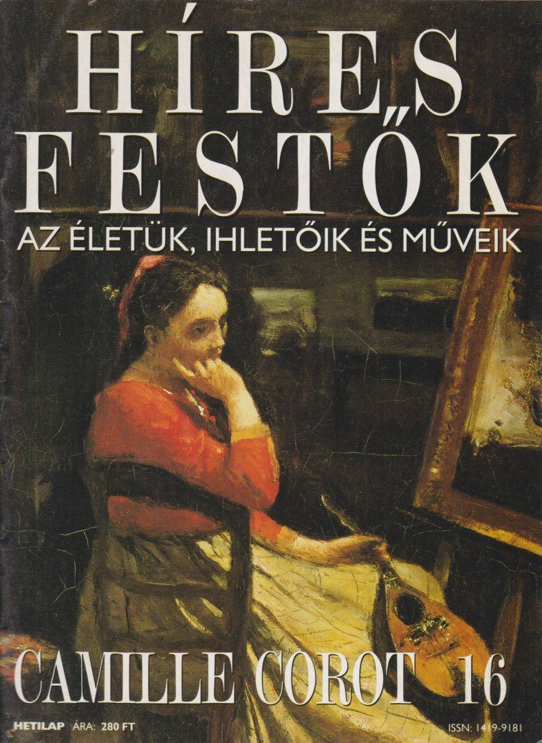Rose, Stephen (főszerk.) - Híres festők 16 - Camille Corot [antikvár]