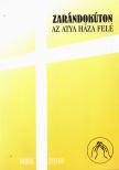 Berkecz Franiska SSS, Broczkyné Gottlieb Katalin, Broczky István, Csík Krisztina - Zarándokúton az Atya háza felé [antikvár]