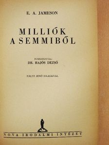 E. A. Jameson - Milliók a semmiből [antikvár]