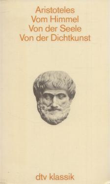 Aristóteles - Vom Himmel / Von der Seele / Von der Dichtkunst [antikvár]