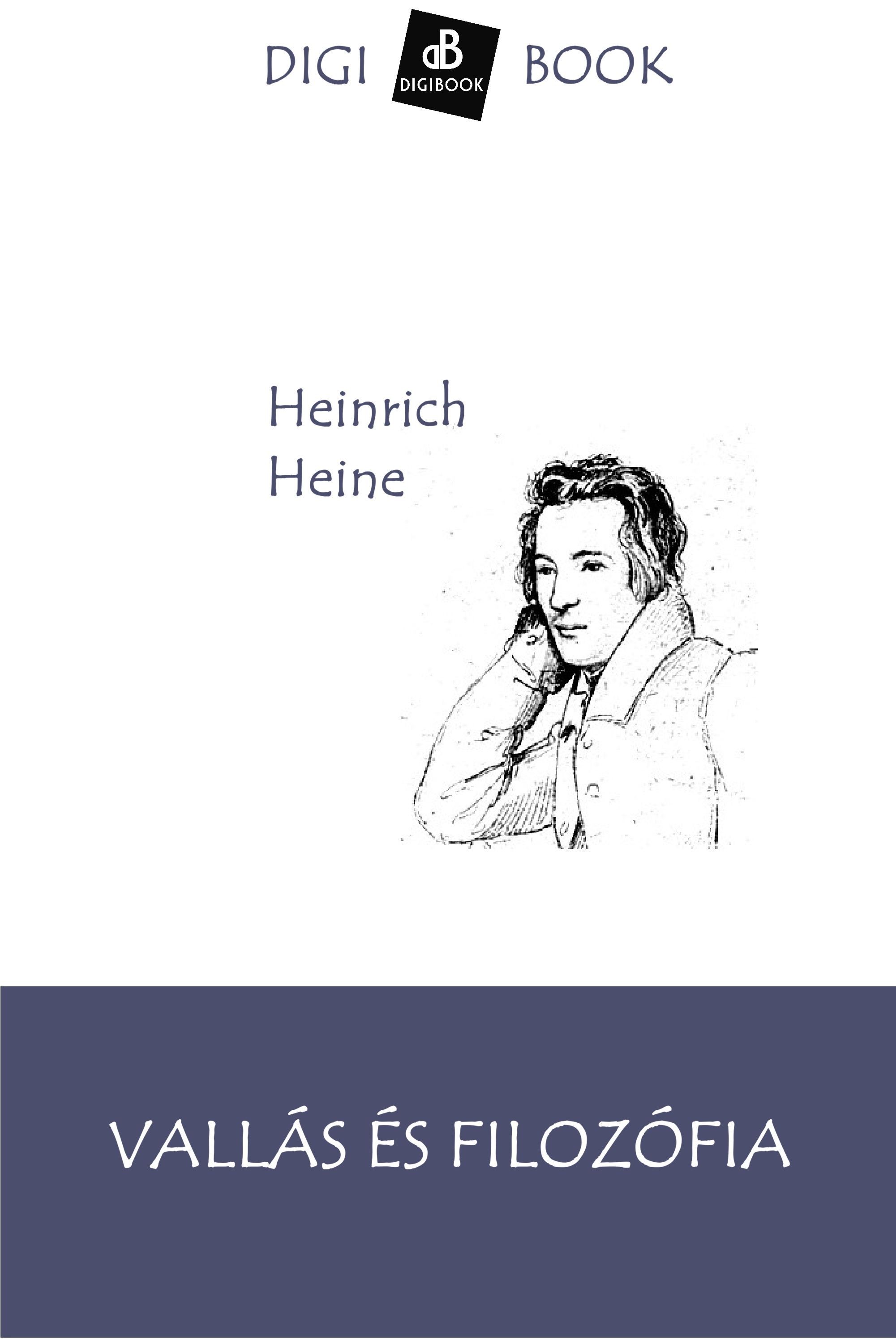 Heinrich Heine - Vallás és filozófia [eKönyv: epub, mobi]