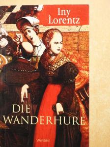 Iny Lorentz - Die Wanderhure [antikvár]