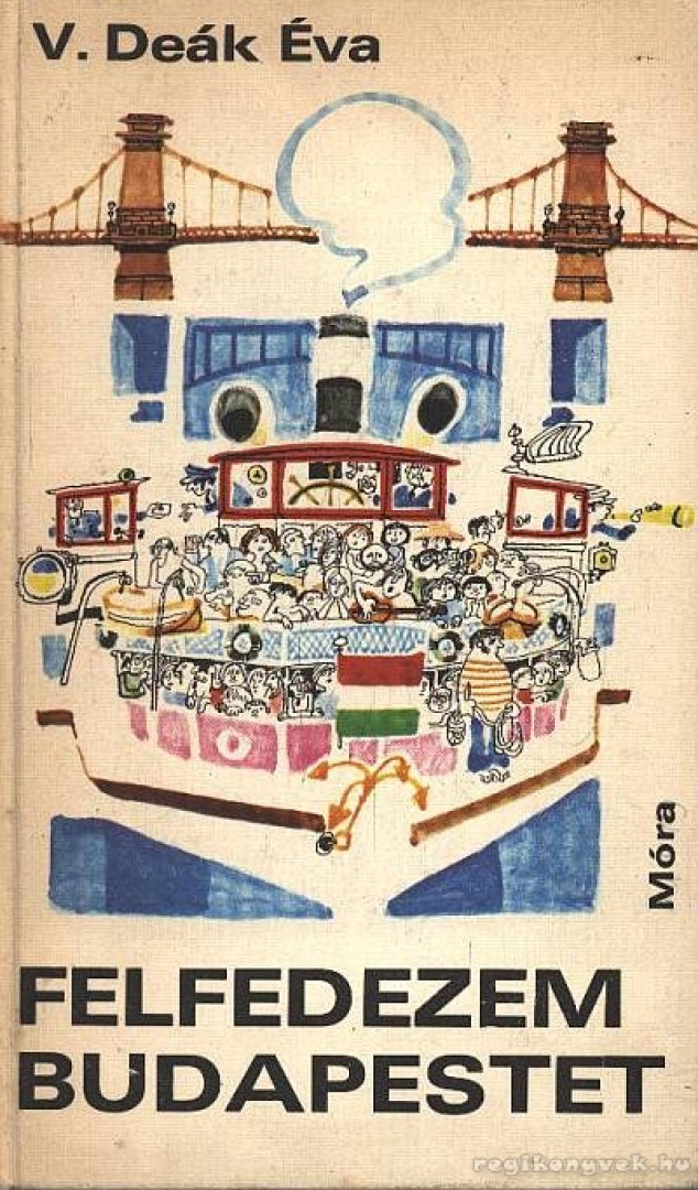 V. Deák Éva - Felfedezem Budapestet [antikvár]