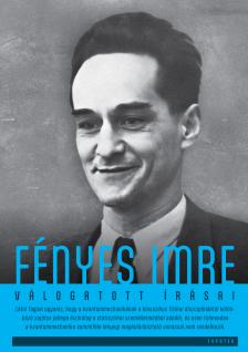 Ropolyi László (szerk.) - Fényes Imre válogatott írásai [eKönyv: pdf]