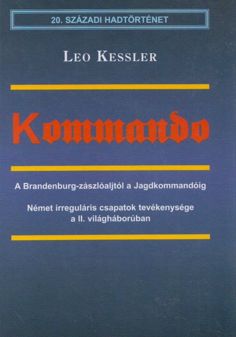 Leo Kessler - Kommando [antikvár]