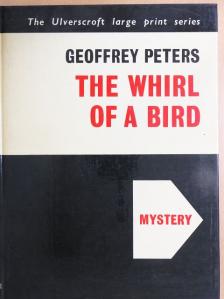 Geoffrey Peters - The Whirl of a Bird [antikvár]