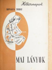 Kovács Judit - Mai lányok [antikvár]