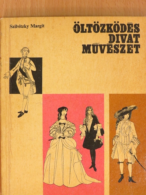 Szilvitzky Margit - Öltözködés, divat, művészet II. [antikvár]
