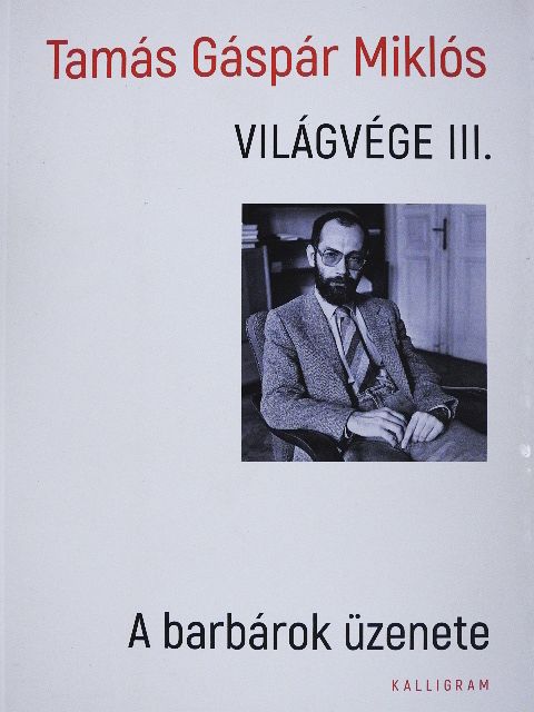 Tamás Gáspár Miklós - Világvége III. [antikvár]